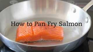 How to Pan Fry Salmon [upl. by Lesley]