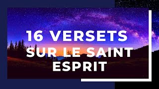 16 VERSETS SUR LE SAINT ESPRIT  Canal dEncouragement by Prisca [upl. by Scibert]