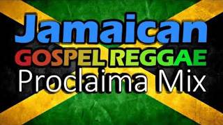 Jamaican Gospel Reggae 2025 Mix  DJ Proclaima Gospel Reggae Selector [upl. by Aciamaj516]