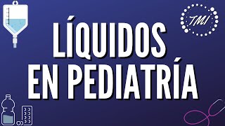 Líquidos en Pediatría Explicación  Ejercicios de Práctica [upl. by Lieberman255]