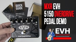 MXR EVH 5150 Overdrive Pedal Demo amp Review [upl. by Guildroy779]