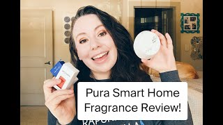 PURA Smart Home Fragrance Review  Pura Scent Diffuser Quality Cost Customer Service and More [upl. by Eeralih]