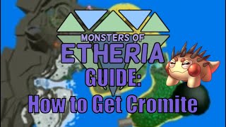 Monsters of Etheria  How to Get Cromite [upl. by Emerej]