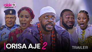 ORISA AJE 2 SHOWING NOW  OFFICIAL YORUBA MOVIE TRAILER 2023  OKIKI PREMIUM TV [upl. by Hege]