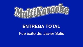 Entrega Total  Multikaraoke  Fue Éxito De Javier Solís [upl. by Nulubez244]