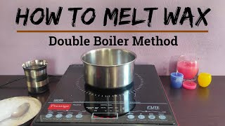 DIY  How to Melt Wax  Double Boiler Method [upl. by Vudimir]