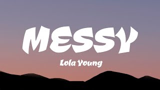 Lola Young  Messy Lyrics [upl. by Ykcir46]