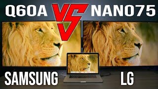 Samsung Q60A vs LG Nano 75 4K TV Comparison [upl. by Ebsen797]