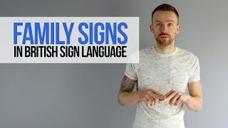 Family Signs in British Sign Language BSL [upl. by Orsini]