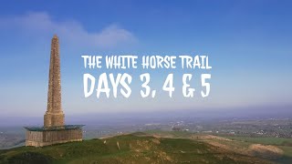 The White Horse Trail Days 3 4 amp 5 [upl. by Nivloc]