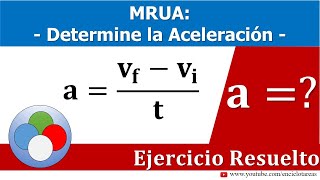 Calcular la aceleración  Dada la velocidad inicial velocidad final y tiempo [upl. by Sower383]