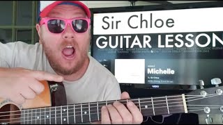 How To Play Michelle guitar Sir Chloe  easy guitar tutorial beginner lesson easy chords [upl. by Ayna]