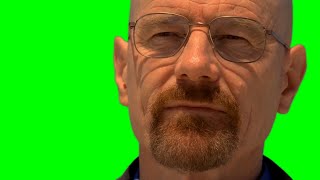 Heisenberg quotSay My Namequot Meme EXTENDED GREEN SCREEN [upl. by Areemas238]