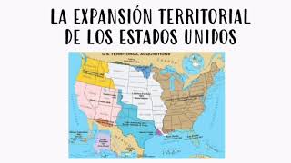 La expansión territorial de los Estados Unidos 🇺🇲 [upl. by Rentsch]