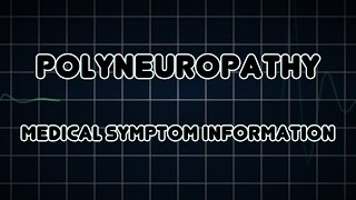 Polyneuropathy Medical Symptom [upl. by Ynej]