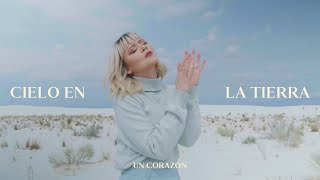 Un Corazón  Cielo En La Tierra Videoclip Oficial [upl. by Lovering]