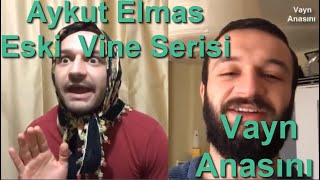 Aykut Elmas En Komik Eski Vineları [upl. by Loralyn]