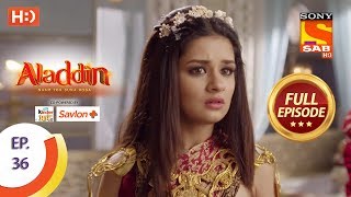 Aladdin  Ep 36  Full Episode  9th October 2018 [upl. by Kondon525]