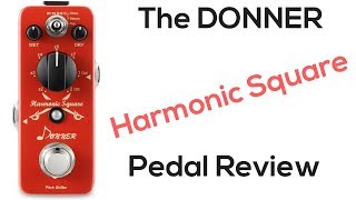 Donner Harmonic Square Guitar Pedal Review by Steve Stine [upl. by Yllet]