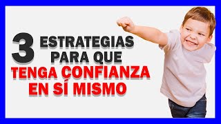 Mejora la Autoestima en tus NIÑOS con éstas 3 ESTRATEGIAS fáciles y efectivas [upl. by Glenden72]