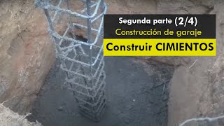 CIMIENTOS fundaciones o zapatas  2 CONSTRUCCIÓN de garaje [upl. by Nenerb]