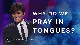 Why Do We Pray In Tongues  Joseph Prince [upl. by Konstanze]