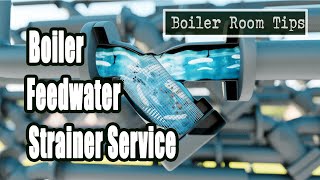 Boiler Feedwater Strainer Cleaning  Boiler Room Tip [upl. by Otreblada]