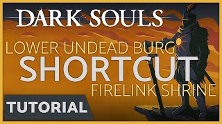 Dark Souls  Shortcut from Lower Undead Burg to Firelink Shrine [upl. by Kanal]