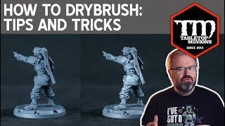 How to Dry Brush Minis Tips and Tricks [upl. by Ho]