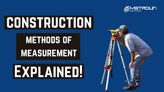 Construction Methods Of Measurement  Explained [upl. by Eanod630]