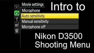 Intro to Nikon D3500 Shooting Menu [upl. by Jeremias]