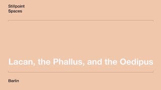 Lacan the Phallus and the Oedipus [upl. by Hal]