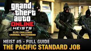 GTA Online Heist 5  The Pacific Standard Job Elite Challenge amp Criminal Mastermind [upl. by Sixel600]