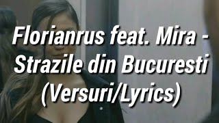 Florianrus feat Mira  Străzile din București VersuriLyrics [upl. by Spring]