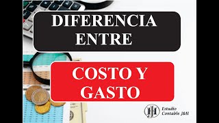 DIFERENCIA ENTRE COSTO Y GASTO [upl. by Hole891]