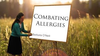 How to Combat Allergies  Barbara ONeill [upl. by Ajile]