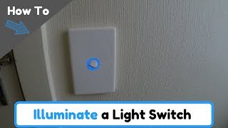 How To Illuminate a Light Switch [upl. by Wilkins]