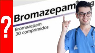 BROMAZEPAM Para que Sirve bromazepam y Como se toma  Todo Y MAS 💊 [upl. by Cusick]