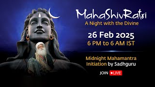 MahaShivRatri 2025 – Livestream with Sadhguru  26 Feb 6 PM  27 Feb 6 AM IST [upl. by Daryn207]