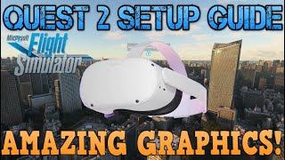 MSFS VR  QUEST 2 SETUP GUIDE UPDATED [upl. by Traci]