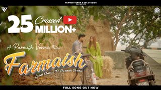 Farmaish Official Video  Parmish Verma  Laddi Chahal [upl. by Monson]