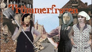 Trümmerfrauen [upl. by Labannah]