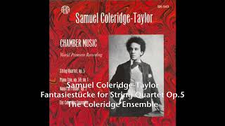 Samuel Coleridge Taylor Fantasiestücke for String Quartet Op5 [upl. by Goldfinch283]