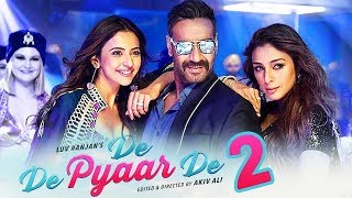 quotDe De Pyaar De 2 Trailer quotOfficial  71 Interesting facts Ajay Devgn Tabu Rakul P SinghAkiv Ali [upl. by Airamesor874]