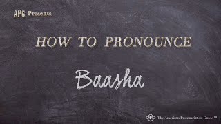 How to Pronounce Baasha Real Life Examples [upl. by Eimmas]