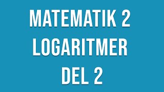 Matematik 2c  Logaritmer [upl. by Idnerb]