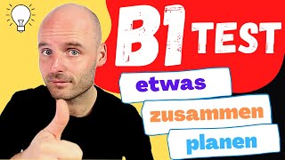 etwas planen  B1 Prüfung  TELC  DTZ [upl. by Aissilem]