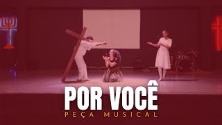 POR VOCÊ  PEÇA MUSICAL [upl. by Dadirac]