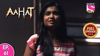 Aahat  Full Episode  61  9th December 2019 [upl. by Canale]