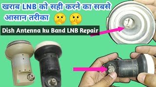 How to Repair DISH Antenna LNB Repair Original Dish LNB  How to repair broken DTH LNB At Home [upl. by Charita]